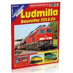 EK-Special 128　Ludmilla - Baureihe 232 & Co. 